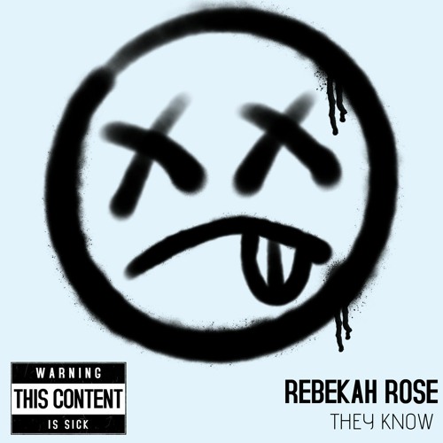 REBEKAH ROSE - THEY KNOW