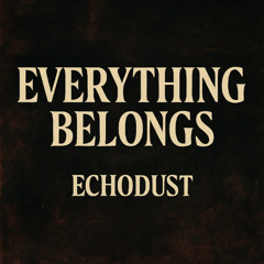 Everything Belongs