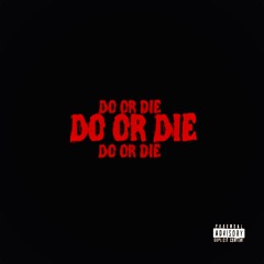 Do Or Die