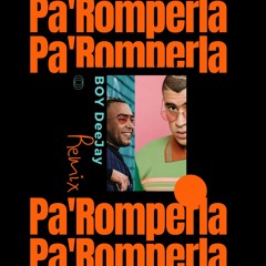 Don Omar & Bad Bunny - Pa'Romperla (Boy Deejay Extended Remix)