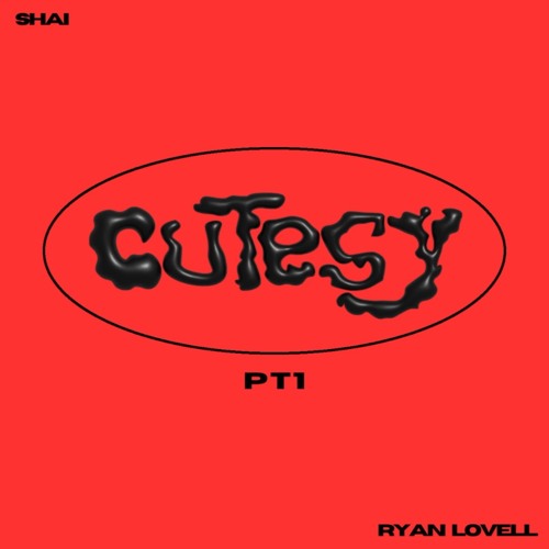 CUTESY PT1 - SHAI x RYAN LOVELL