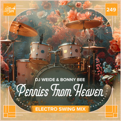 DJ Weide & Bonny Bee - Pennies From Heaven (Electro Swing Mix) // Electro Swing Thing 249