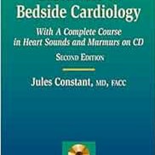 [VIEW] EBOOK 📝 Essentials of Bedside Cardiology: A complete Course in Heart Sounds a