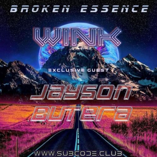 Joe Wink's Broken Essence 097 Feat Jayson Butera