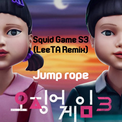 Squid Game S3 (LeeTA Remix) 오징어게임 3 JUMP ROPE