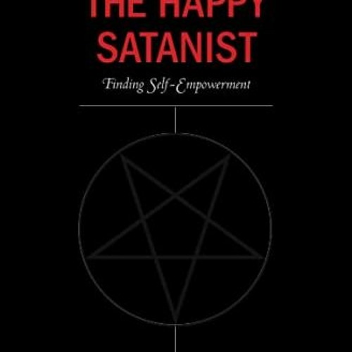 download EPUB ☑️ The Happy Satanist: Finding Self-Empowerment by  Lilith Starr EPUB K