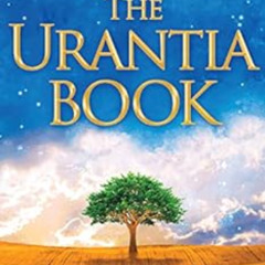 [ACCESS] EPUB 📤 The Urantia Book: Revealing the Mysteries of God, the Universe, Worl