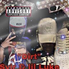 “Dirt” Syir feat. lil luke (prod safyirbeats)