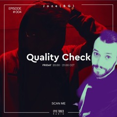JOZE (BG) - QUALITY CHECK  - EPIC TONES RADIO SHOW  EP#004