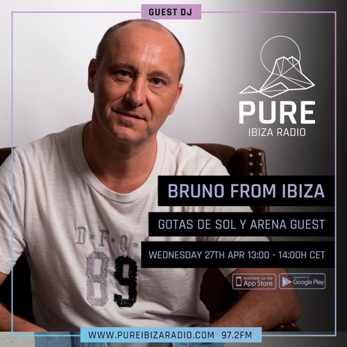 BRUNO FROM IBIZA @ PURE IBIZA RADIO 27 - 04 - 22