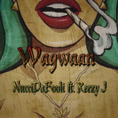 Wagwaan (feat. Reezy J)