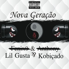 Nova Geração ft. Kobiçado