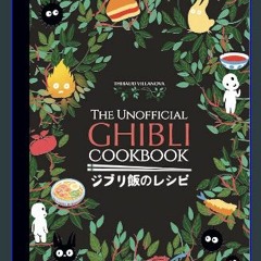 (DOWNLOAD PDF)$$ ❤ The Unofficial Ghibli Cookbook download ebook PDF EPUB