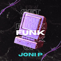 Get The Funk Up!