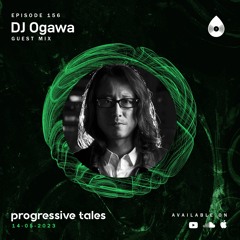 156 Guest Mix I Progressive Tales with DJ Ogawa