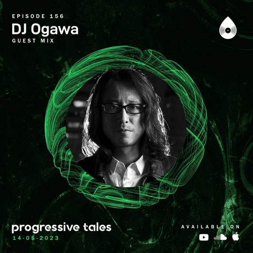 156 Guest Mix I Progressive Tales with DJ Ogawa