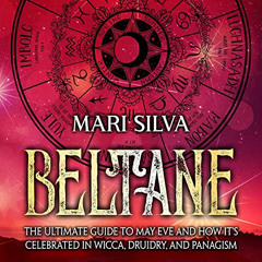 READ KINDLE 📭 Beltane: The Ultimate Guide to May Eve and How It’s Celebrated in Wicc