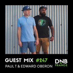 Guest Mix #247 – Paul T & Edward Oberon