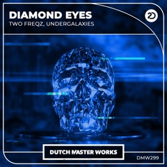 Two Freqz & UnderGalaxies - Diamond Eyes