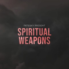 FATESKY Present: Spiritual Weapons