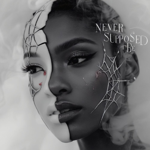 Never Supposed To Be