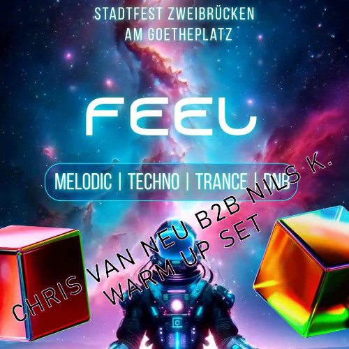 Chris van Neu b2b Nils K. - Feel Stadtfest Zweibrücken Warm up set.