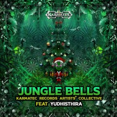 Karmatec Records Artists Collective Feat. Yudhisthira - Jungle Bells (FREE DOWNLOAD)