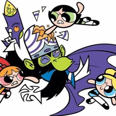 PowerPuff Girls (D&B mix)