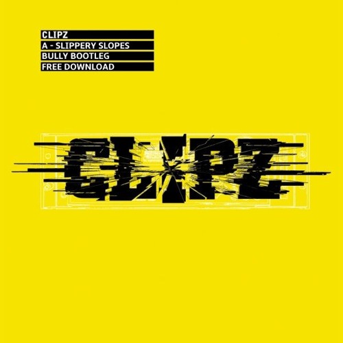 Clipz - Slippery Slopes (Bully Bootleg)
