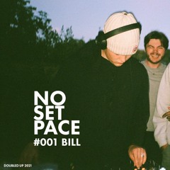 No Set Pace #001 - Bill