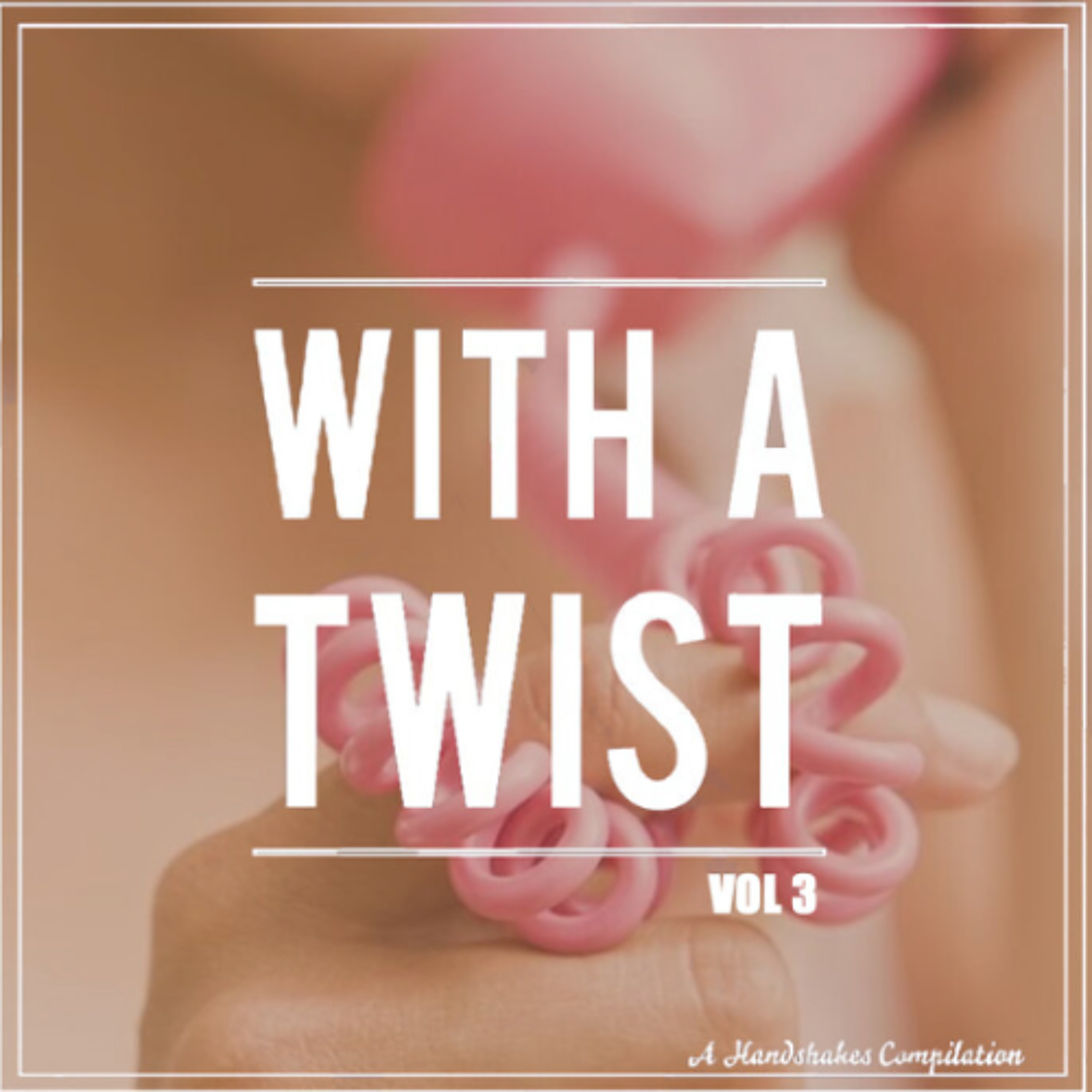 JAMES ROD - The Mistress  `[With A Twist Vol 3]  Handshakes episode artwork