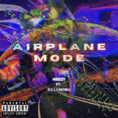AIRPLANE MODE FT. KILLAMOBU