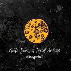 Noble Spirits & Fractal Architect - Introspective [trndmsk]