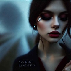 You & Me | Melodic Techno & Emotional Deep Mix 2025 | DJ Night Star 🌌💔