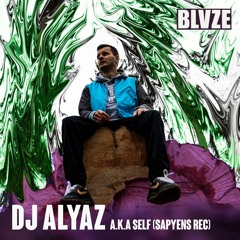 DJ Alyaz - BLVZE Guestmix '21