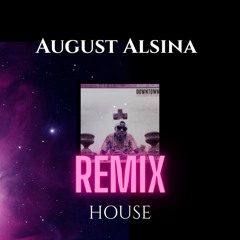 August Alsina - I Luv This Sh*t (HOUSE Remix)