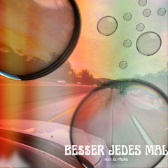 BE$$ER JEDES MAL (feat. El Palmo)