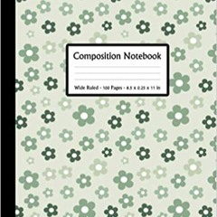 P.D.F. ⚡️ DOWNLOAD Composition Notebook: Retro Aesthetic Sage Green Daisy Floral Pattern | Wide Rule