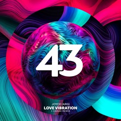 Joyce (ARG) - Love Vibration (Original Mix)