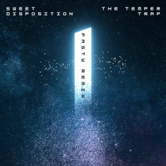 Sweet Disposition - The Temper Trap (Fasty Remix)