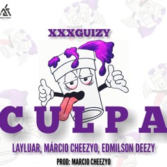 CULPA (ft. Layluar, Márcio Cheezyo, Edmilson Deezy) [prod. Marcio Cheezyo] .mp3