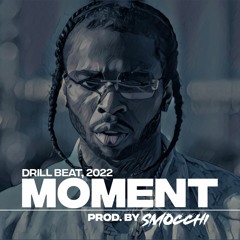 [FREE FOR PROFIT] "MOMENT" SMOCCHI x NY DRILL TYPE BEAT - #drillbeat #drill #2022