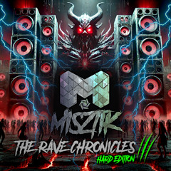 The Rave Chronicles III (Hard Edition) [Multi-Genre 4x4 Megamix]