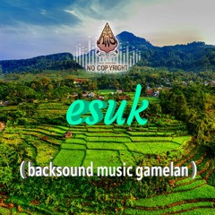 Backsound music gamelan | esuk | No copyright