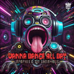 Apophis & The Unfamous - Wanna Dance All Days (Radio Edit)
