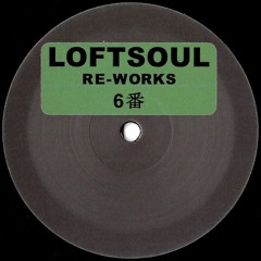 LSRW-006 / Unknown Artist - Loftsoul Re-Works 6