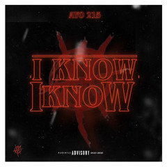 AYO215 - i know i know