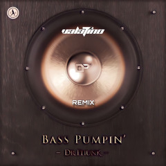 Dr Phunk - Bass Pumpin' (Valatino Remix)