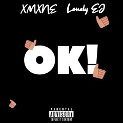 OK! (ft. Lonely EJ) (prod. borgiolini)