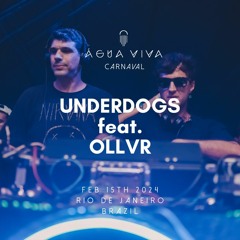 Underdogs (Morgado & Alan Fack feat. OLLVR) @ Água Viva Carnival 2024